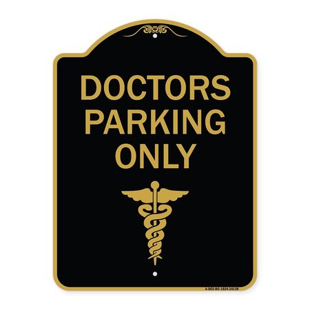 SIGNMISSION Designer Series Sign-Doctor Parking Only, Black & Gold Aluminum Sign, 18" x 24", BG-1824-24138 A-DES-BG-1824-24138